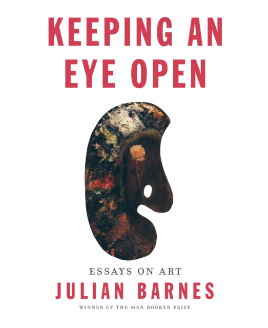 Keeping an Eye Open : Essays on Art, EPUB eBook