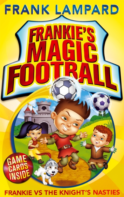 Frankie's Magic Football: Frankie vs The Knight's Nasties : Book 5, Paperback / softback Book