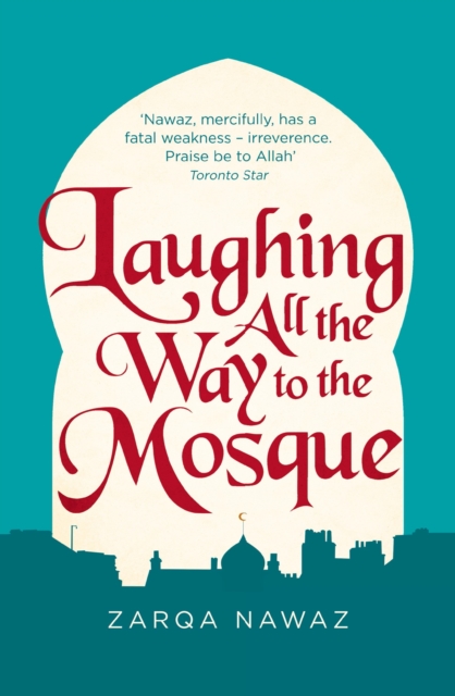 Laughing All the Way to the Mosque : The Misadventures of a Muslim Woman, EPUB eBook