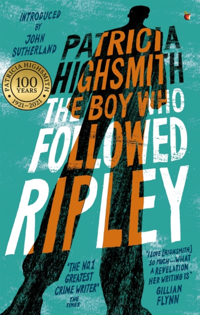 The Boy Who Followed Ripley : The fourth novel in the iconic RIPLEY series - now a major Netflix show, Paperback / softback Book