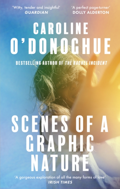 Scenes of a Graphic Nature : 'A perfect page-turner' (Dolly Alderton) from the bestselling author of The Rachel Incident, EPUB eBook