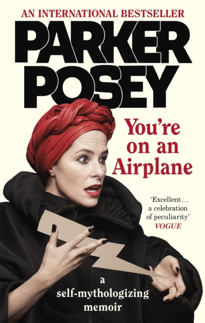 You're on an Airplane : A Self-Mythologizing Memoir, Paperback / softback Book