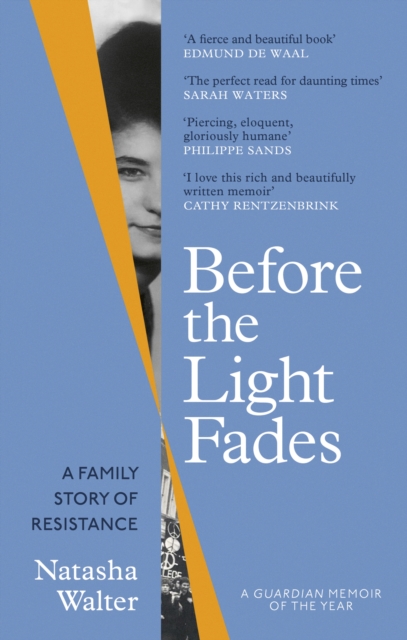 Before the Light Fades : A Family Story of Resistance - 'Fascinating' Sarah Waters, EPUB eBook