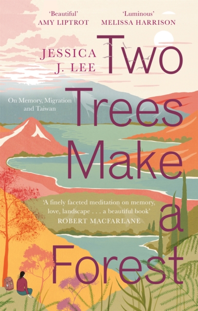 Two Trees Make a Forest : On Memory, Migration and Taiwan, Paperback / softback Book