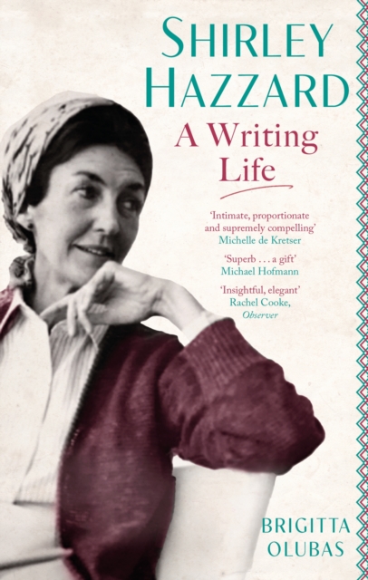 Shirley Hazzard: A Writing Life, EPUB eBook