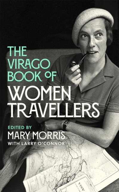 The Virago Book Of Women Travellers., Hardback Book