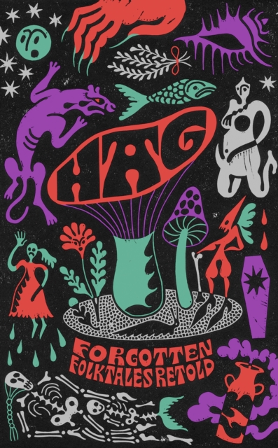 Hag : Forgotten Folktales Retold, EPUB eBook