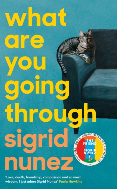 What Are You Going Through : 'A total joy - and laugh-out-loud funny' DEBORAH MOGGACH, Hardback Book