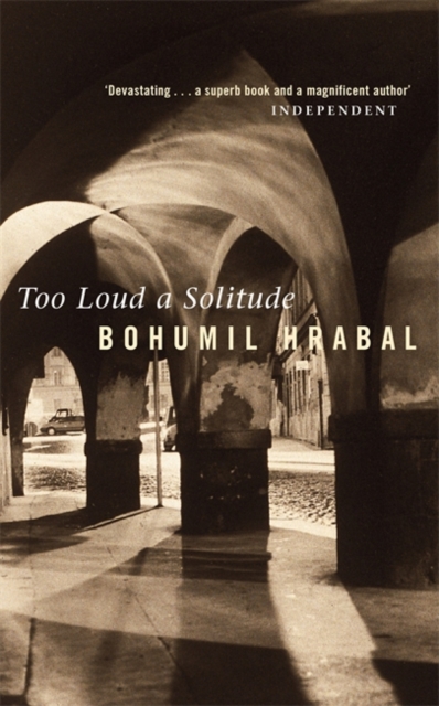 Too Loud a Solitude, Paperback Book