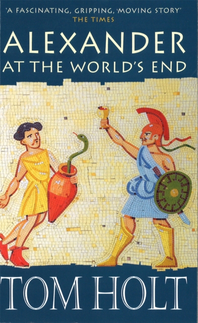 Alexander At The World's End, Paperback / softback Book