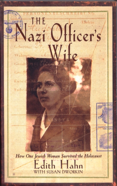 The Nazi Officer's Wife : How one Jewish woman survived the holocaust, Paperback / softback Book