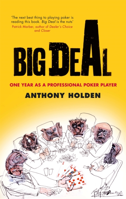 Big Deal : One Year as a Professional Poker Player, Paperback / softback Book