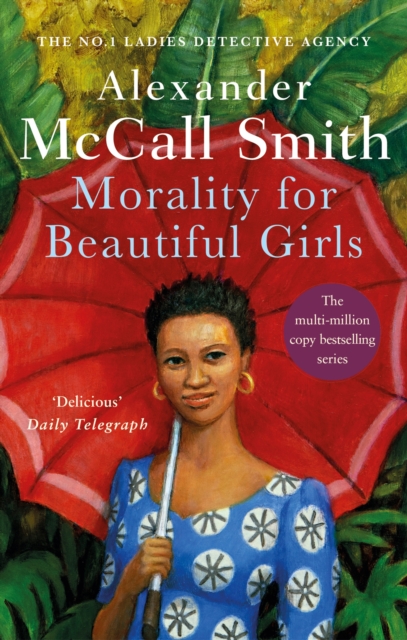 Morality For Beautiful Girls : The multi-million copy bestselling No. 1 Ladies' Detective Agency series, Paperback / softback Book