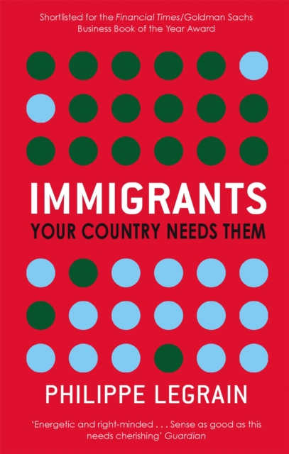 Immigrants : Your Country Needs Them, Paperback / softback Book