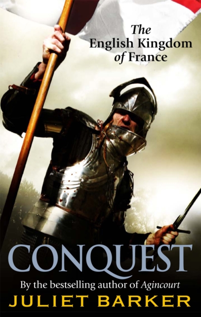 Conquest : The English Kingdom of France 1417-1450, Paperback / softback Book