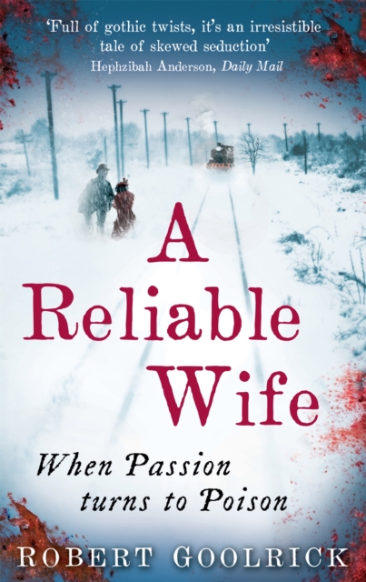 A Reliable Wife : When Passion turns to Poison, Paperback / softback Book