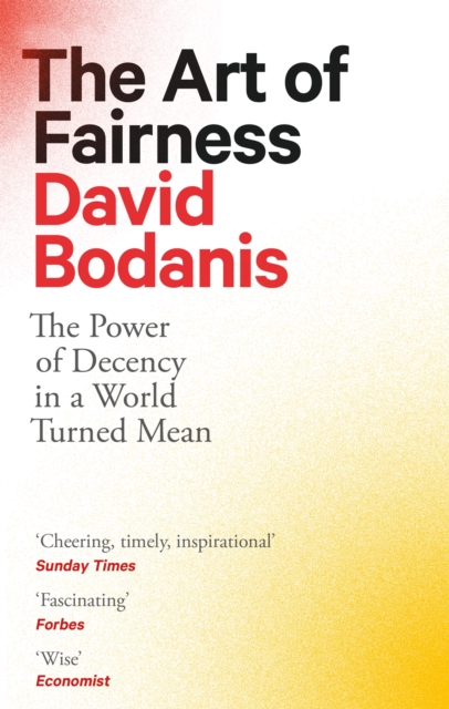 The Art of Fairness : The Power of Decency in a World Turned Mean, Paperback / softback Book