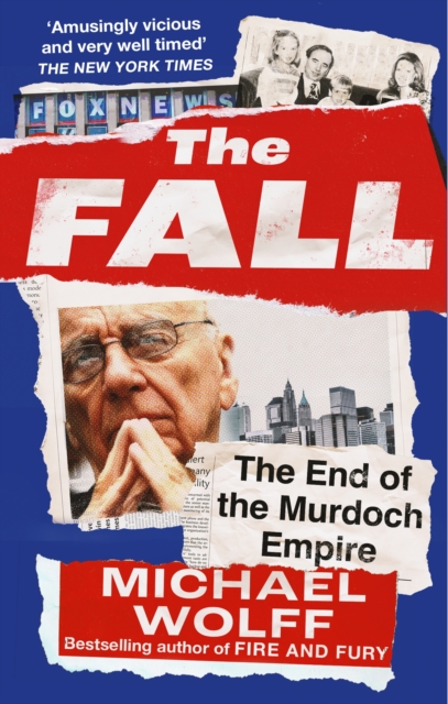 The Fall : The End of the Murdoch Empire, Paperback / softback Book