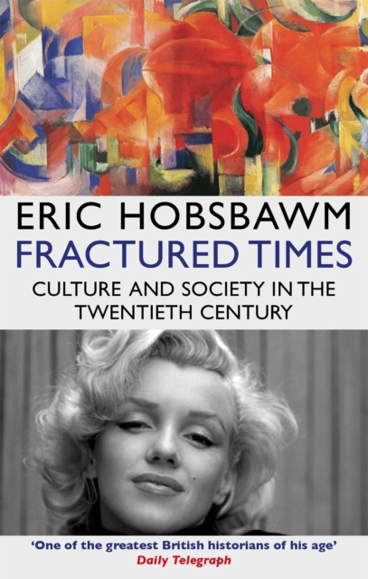Fractured Times : Culture and Society in the Twentieth Century, Paperback / softback Book