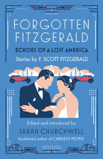 Forgotten Fitzgerald : Echoes of a Lost America, Paperback / softback Book