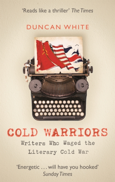Cold Warriors : Writers Who Waged the Literary Cold War, Paperback / softback Book