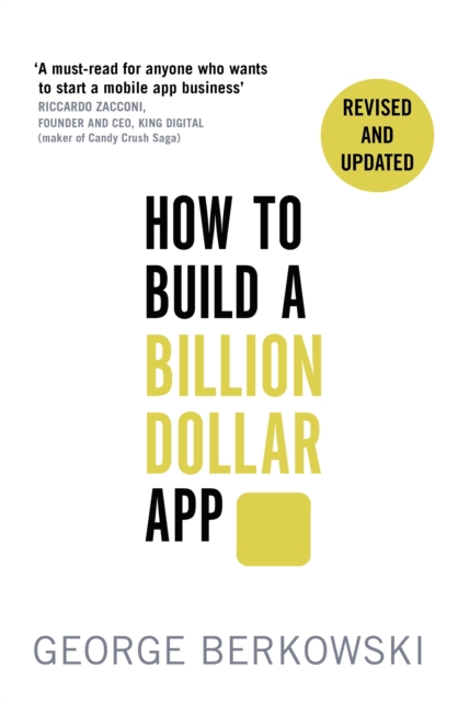 How to Build a Billion Dollar App : Discover the secrets of the most successful entrepreneurs of our time, EPUB eBook