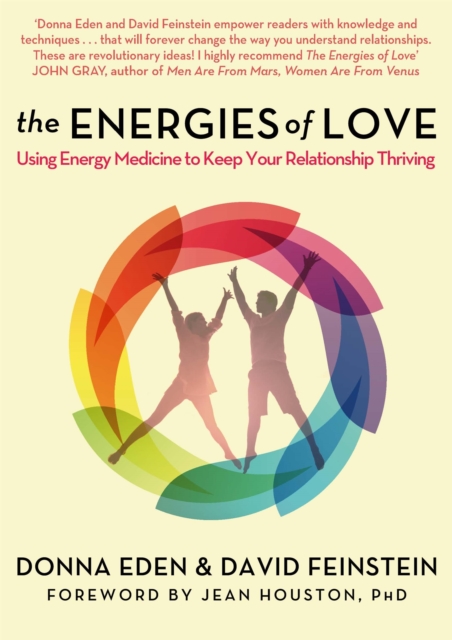 The Energies of Love : Using Energy Medicine to Keep Your Relationship Thriving, Paperback / softback Book