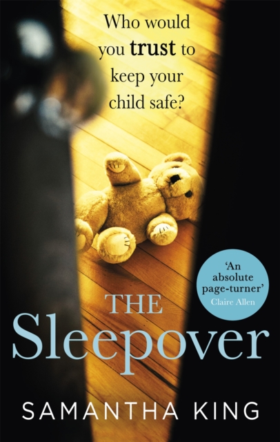 The Sleepover : An absolutely gripping, emotional thriller about a mother's worst nightmare, Paperback / softback Book