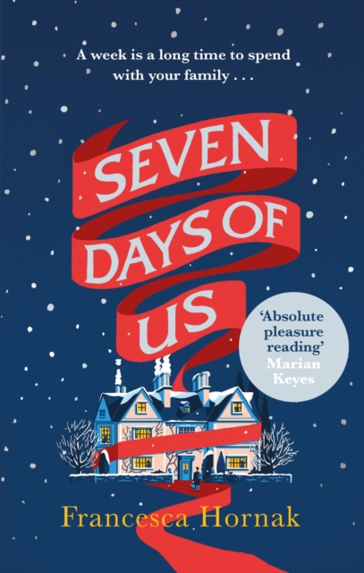 Seven Days of Us : the most hilarious and life-affirming novel about a family in crisis, EPUB eBook
