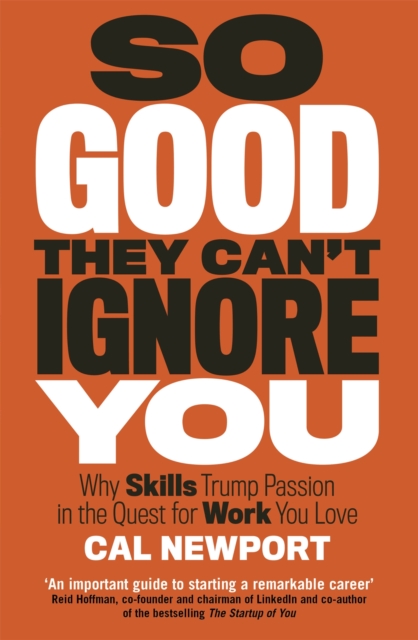 So Good They Can't Ignore You, Paperback / softback Book
