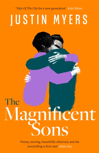 The Magnificent Sons : a coming-of-age novel full of heart, humour and unforgettable characters, Paperback / softback Book