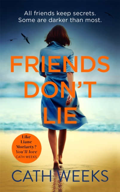 Friends Don't Lie : the emotionally gripping page turner about secrets between friends, Paperback / softback Book
