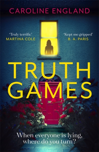 Truth Games: the gripping, twisty, page-turning tale of one woman's secret past, Paperback / softback Book