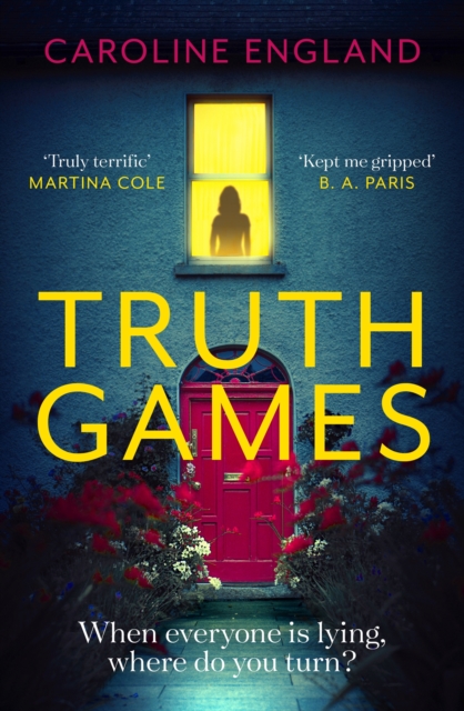 Truth Games : A gripping, twisty, page-turning tale of one woman's secret past, EPUB eBook