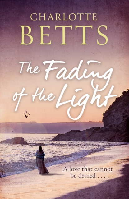 The Fading of the Light : a heart-wrenching historical family saga set on the Cornish coast, EPUB eBook