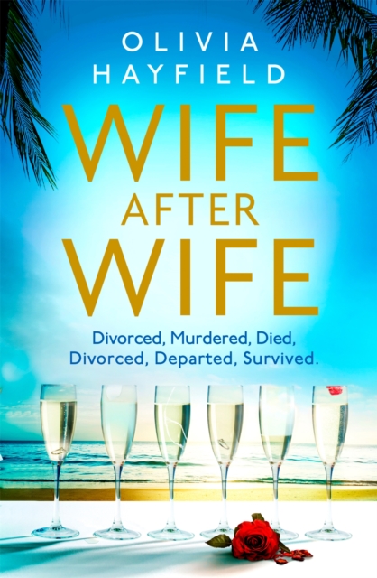 Wife After Wife : deliciously entertaining and addictive, the perfect beach read, Paperback / softback Book