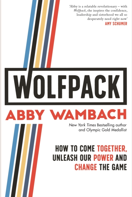 WOLFPACK : How to Come Together, Unleash Our Power and Change the Game, Hardback Book
