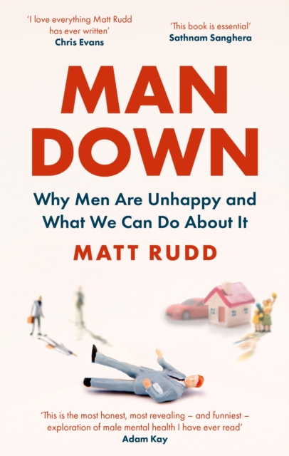 Man Down : Why Men Are Unhappy and What We Can Do About It, EPUB eBook