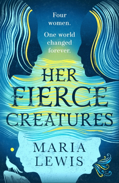 Her Fierce Creatures : the epic conclusion to the Supernatural Sisters series, Paperback / softback Book