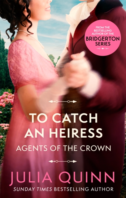 To Catch An Heiress : by the bestselling author of Bridgerton, Paperback / softback Book
