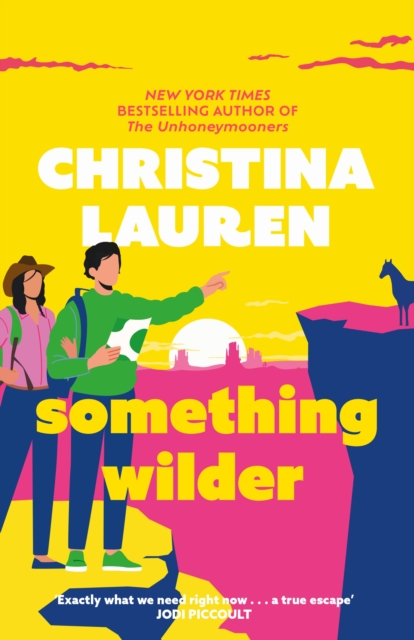 Something Wilder : a swoonworthy, feel-good romantic comedy from the bestselling author of The Unhoneymooners, Paperback / softback Book