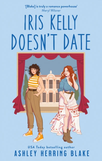 Iris Kelly Doesn't Date : A swoon-worthy, laugh-out-loud queer romcom, Paperback / softback Book