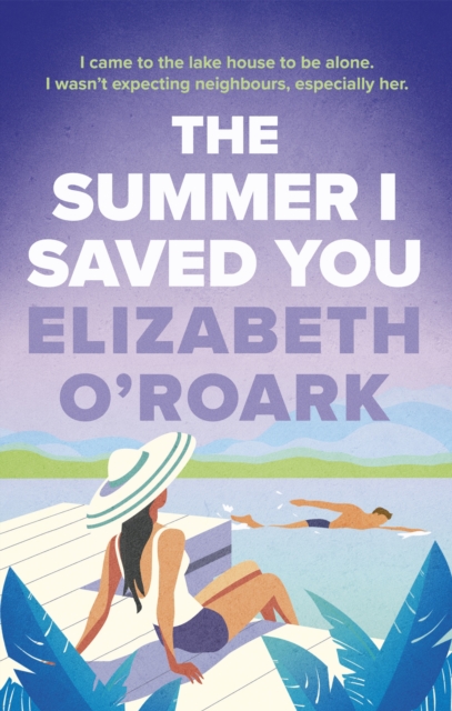 The Summer I Saved You : A deeply emotional romance that will capture your heart, Paperback / softback Book