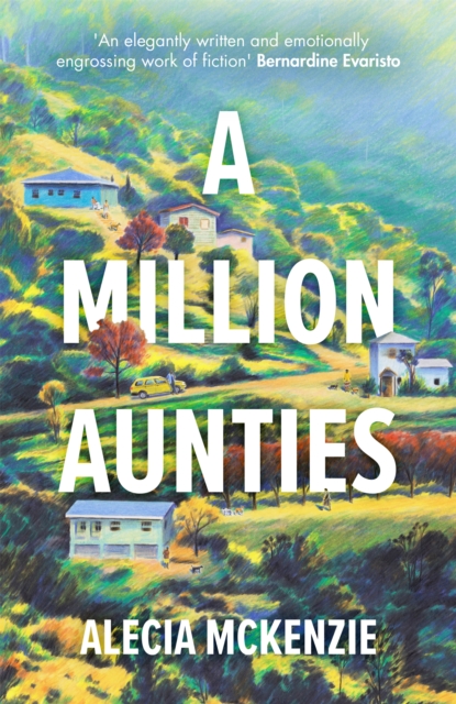 A Million Aunties : An emotional, feel-good novel about friendship, community and family, Hardback Book