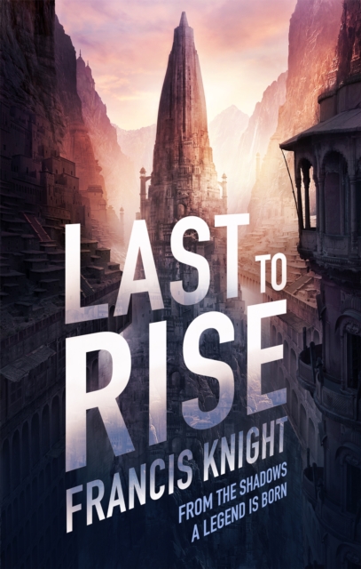 Last to Rise : Book 3 of the Rojan Dizon Novels, Paperback / softback Book