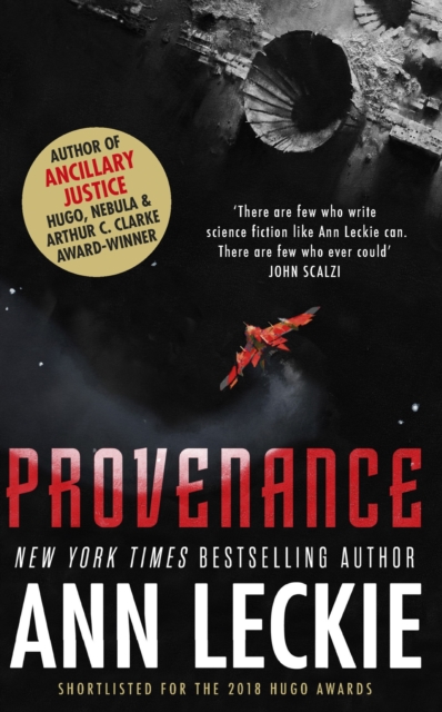 Provenance : A new novel set in the world of the Hugo, Nebula and Arthur C. Clarke Award-Winning ANCILLARY JUSTICE, EPUB eBook