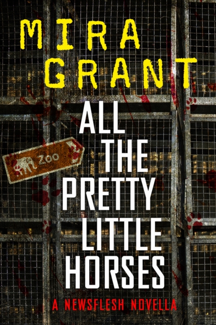 All the Pretty Little Horses : A Newsflesh Novella, EPUB eBook