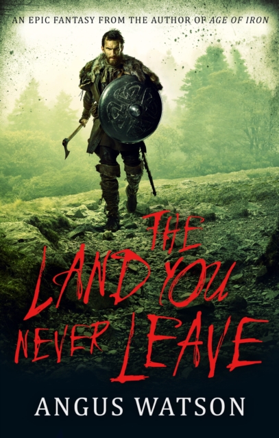 The Land You Never Leave : Book 2 of the West of West Trilogy, EPUB eBook
