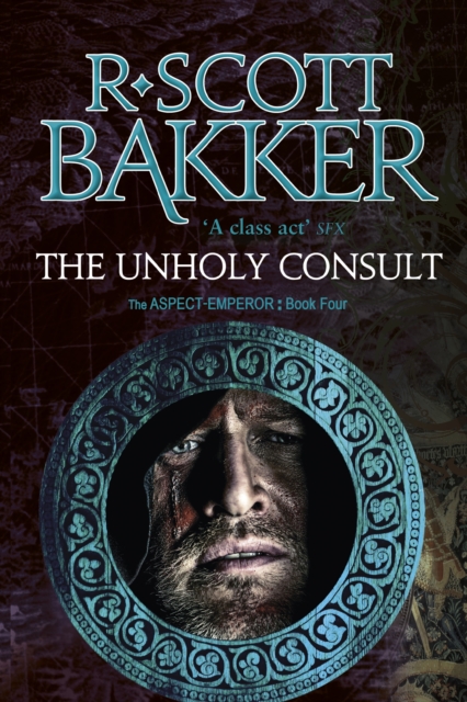 The Unholy Consult : Book 4 of the Aspect-Emperor, EPUB eBook