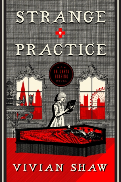 Strange Practice : A Dr Greta Helsing Novel, Paperback / softback Book